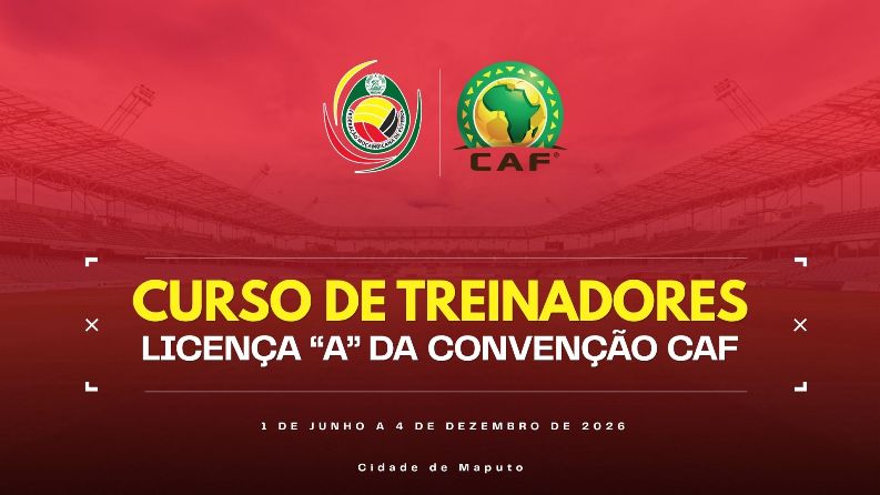 FMF promove Curso CAF A de Treinadores de Futebol em Maputo